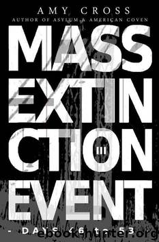 Mass Extinction Event: The Complete Third Series (Days 46 to 53) by Cross Amy