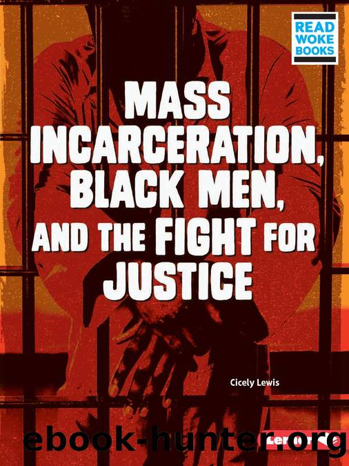 Mass Incarceration, Black Men, and the Fight for Justice by Cicely Lewis