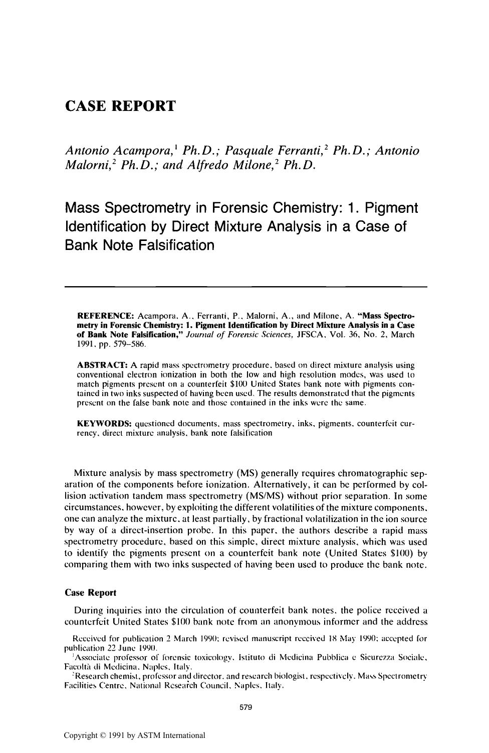 Mass Spectrometry in Forensic Chemistry: 1. Pigment Identification by Direct Mixture Analysis in a Case of Bank Note Falsification by Acampora A Ferranti P Malorni A Milone A