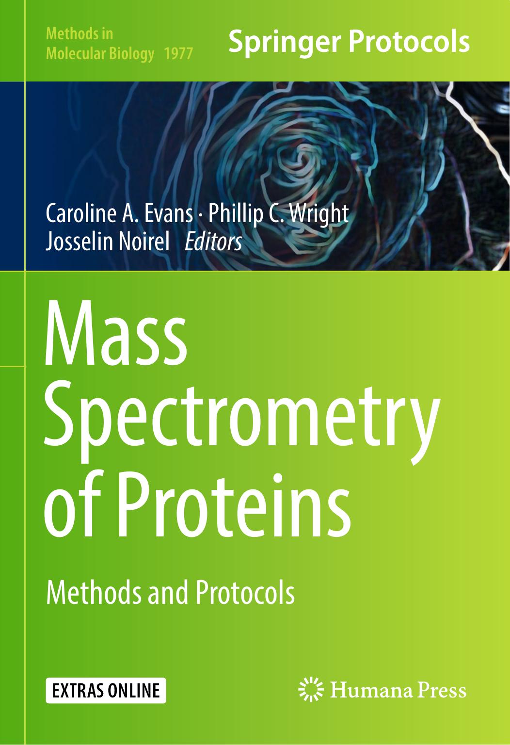 Mass Spectrometry of Proteins: Methods and Protocols by Caroline A. Evans Phillip C. Wright Josselin Noirel