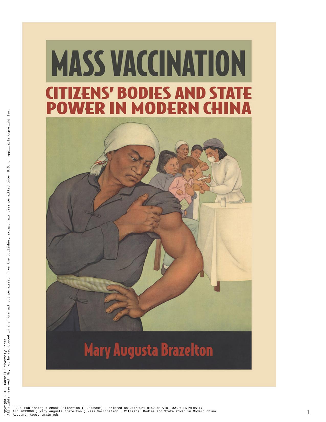 Mass Vaccination: Citizens' Bodies and State Power in Modern China by Mary Augusta Brazelton