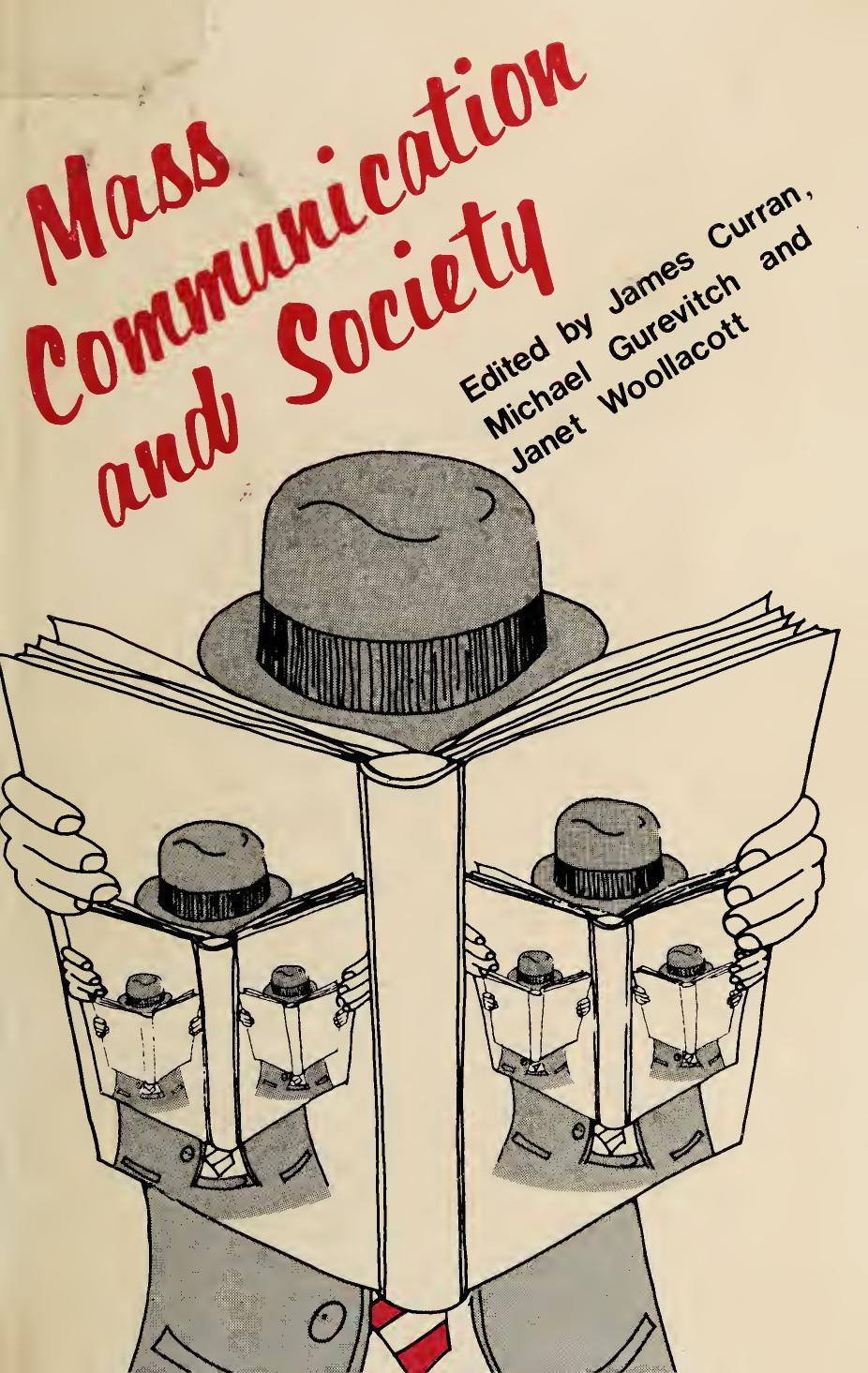 Mass communication and society by Janet Woollacott; James Curran; Michael Gurevitch