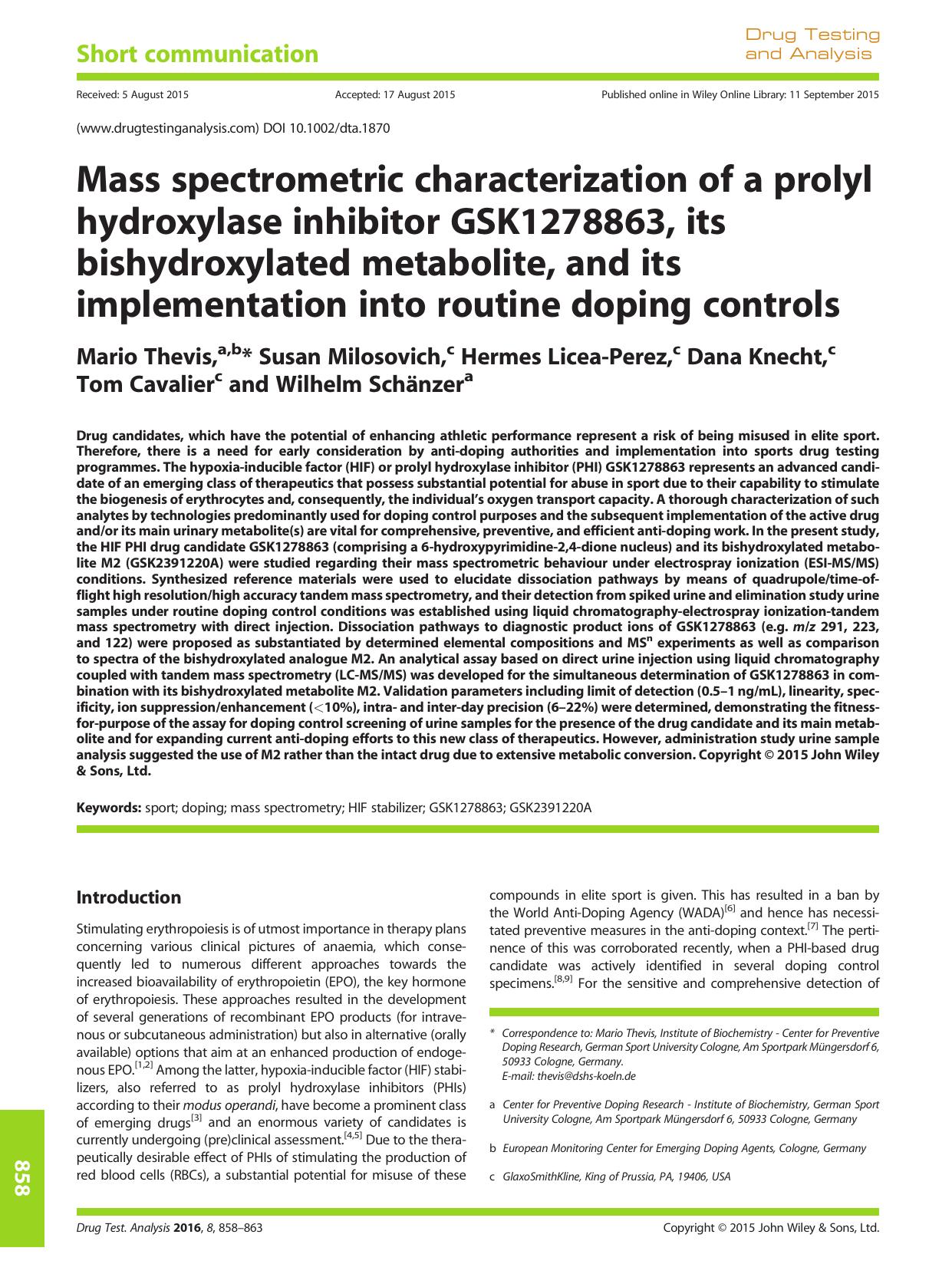Mass spectrometric characterization of a prolyl hydroxylase inhibitor GSK1278863, its bishydroxylated metabolite, and its implementation into routine doping controls by Mario Thevis Susan Milosovich Hermes Licea-Perez Dana Knecht Tom Cavalier Wilhelm Schänzer
