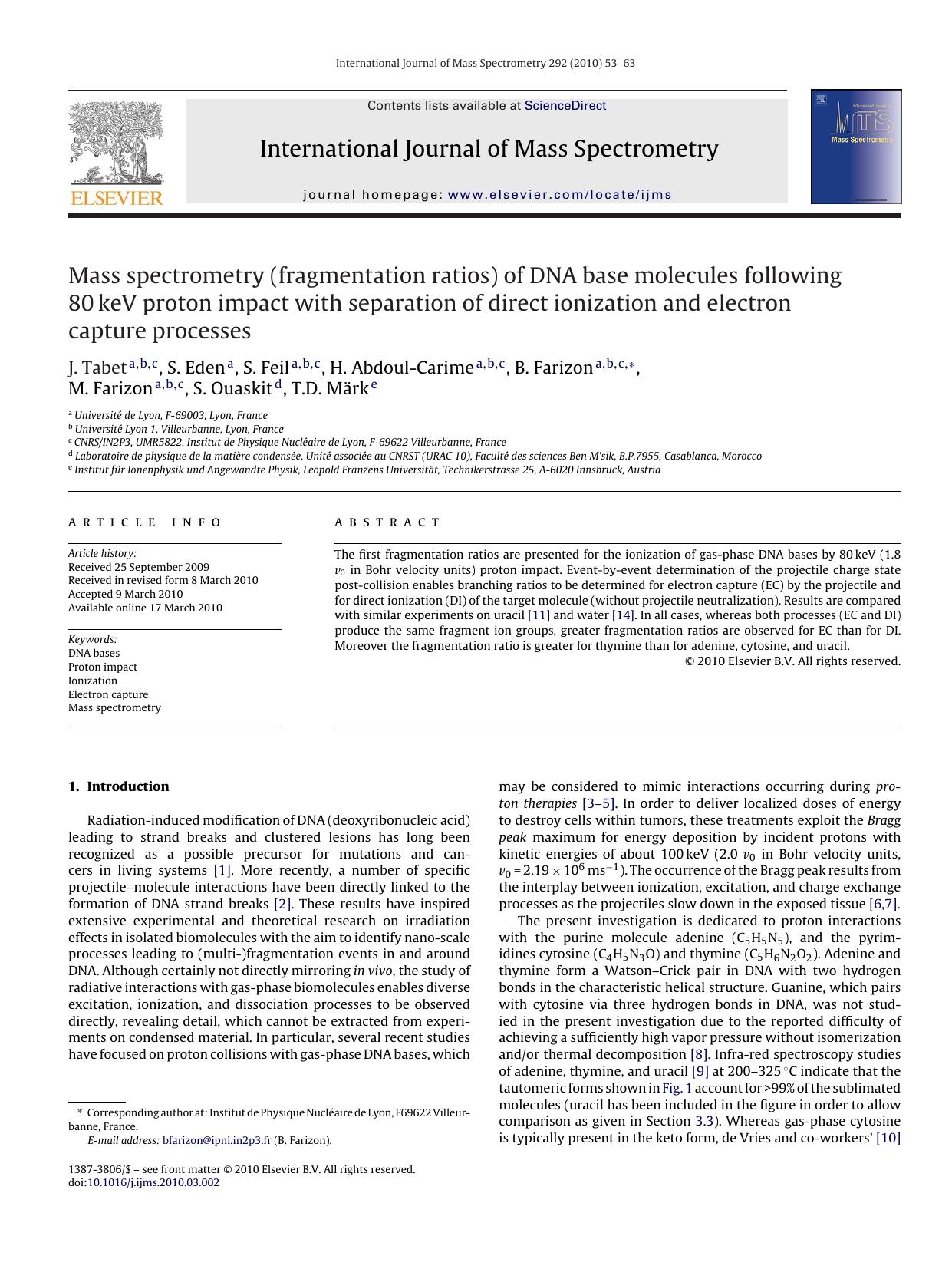 Mass spectrometry (fragmentation ratios) of DNA base molecules following 80keV proton impact with separation of direct ionization and electron capture processes by J. Tabet; S. Eden; S. Feil; H. Abdoul-Carime; B. Farizon; M. Farizon; S. Ouaskit; T.D. MÃ¤rk