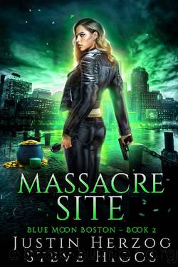 Massacre Site: Blue Moon Investigations: Boston Book 2 by Justin Herzog & Steve Higgs