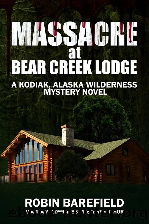 Massacre at Bear Creek Lodge by Robin Barefield