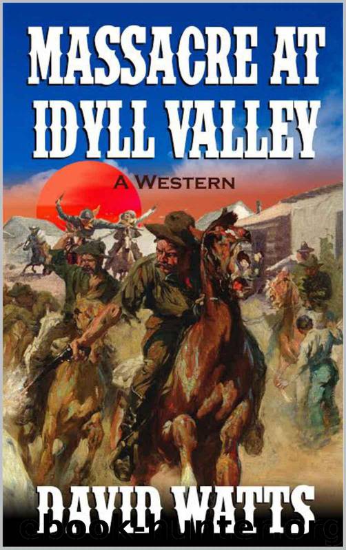 Massacre at Idyll Valley by David Watts