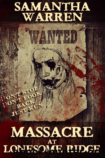 Massacre at Lonesome Ridge: A Zombie Western by Samantha Warren