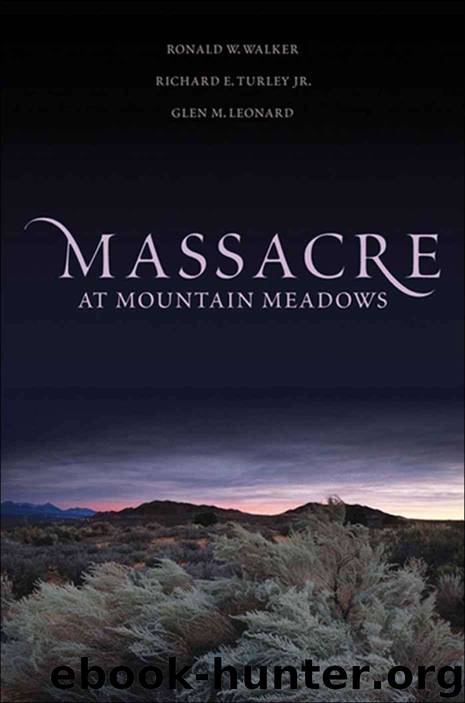 Massacre at Mountain Meadows by Ronald W. Walker & Richard E. Turley & Glen M. Leonard