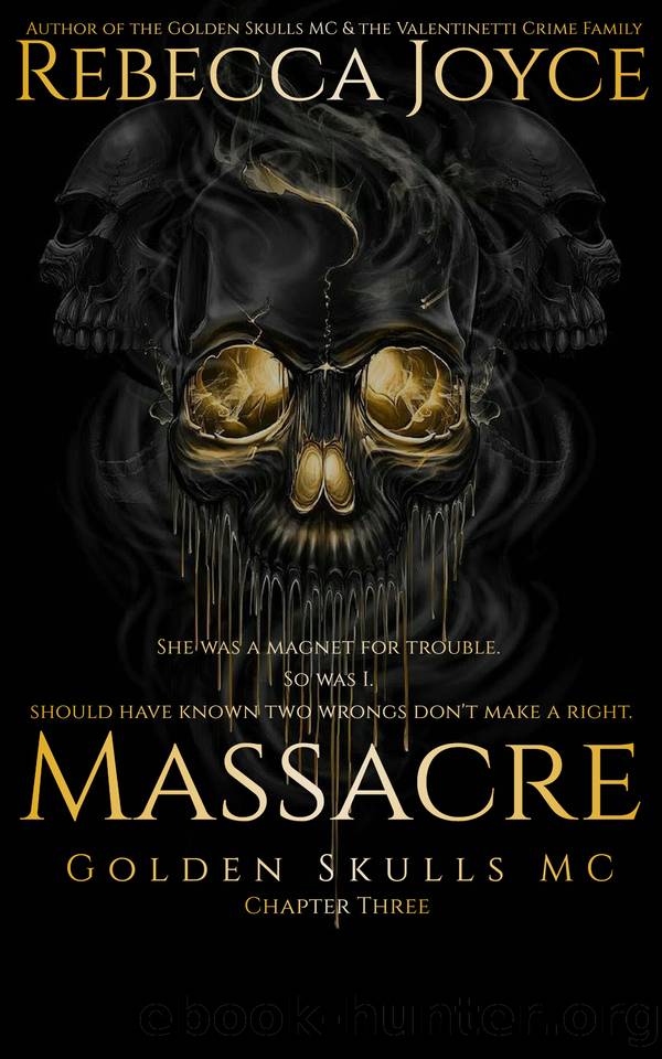 Massacre: Golden Skulls MC (Golden Skulls M.C. Book 16) by Rebecca Joyce