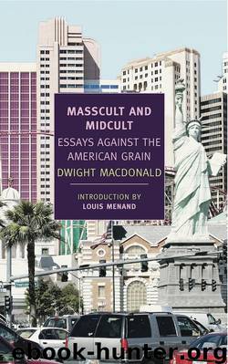 Masscult and Midcult by Dwight MacDonald