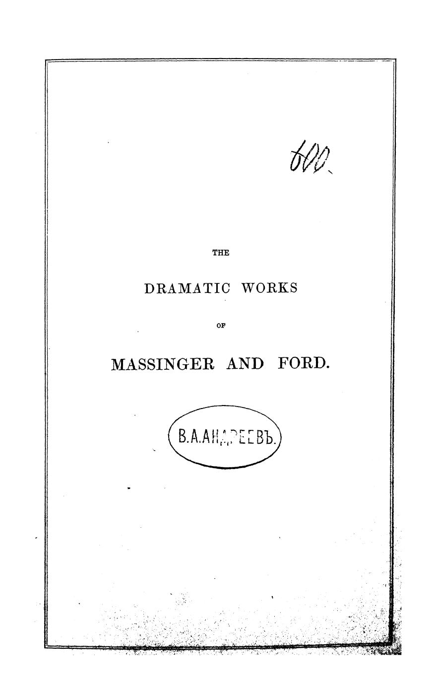 Massinger, WITH AN Introduction - The dramatic works of massinger and ford by 1840