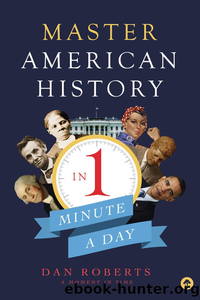 Master American History in 1 Minute a Day by Dan Roberts