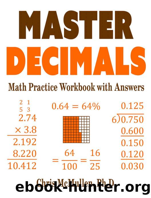 Master Decimals Math Practice Workbook with Answers by Chris McMullen