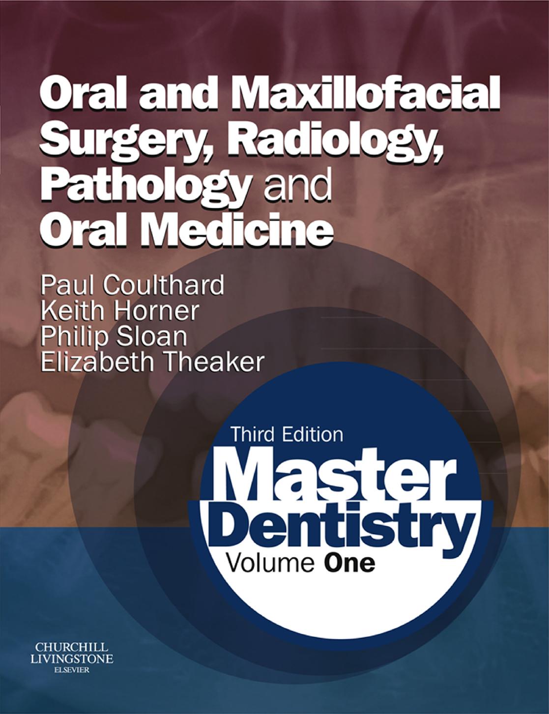Master Dentistry: Volume 1: Oral and Maxillofacial Surgery, Radiology, Pathology and Oral Medicine by unknow