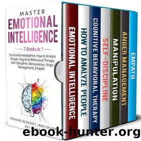 Master Emotional Intelligence: 7 Books in 1: Emotional Intelligence, How to Analyze People, Cognitive Behavioral Therapy, Self-Discipline, Manipulation, Anger Management, Empath by Edward Benedict & Jane Orloff & Ray Vaden