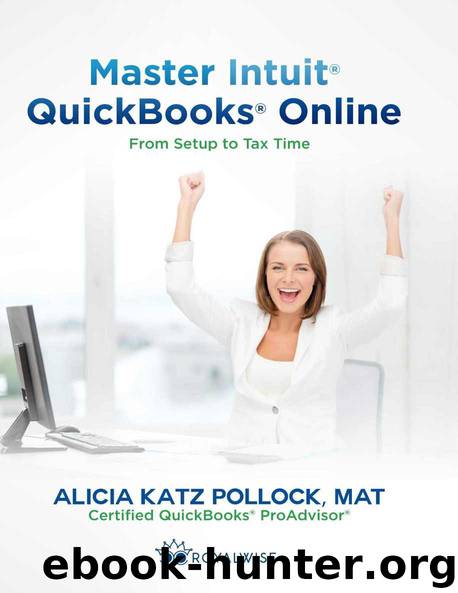 Master Intuit QuickBooks Online: From Setup to Tax Time by Alicia Pollock