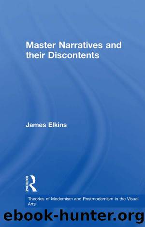 Master Narratives and Their Discontents by Elkins James;