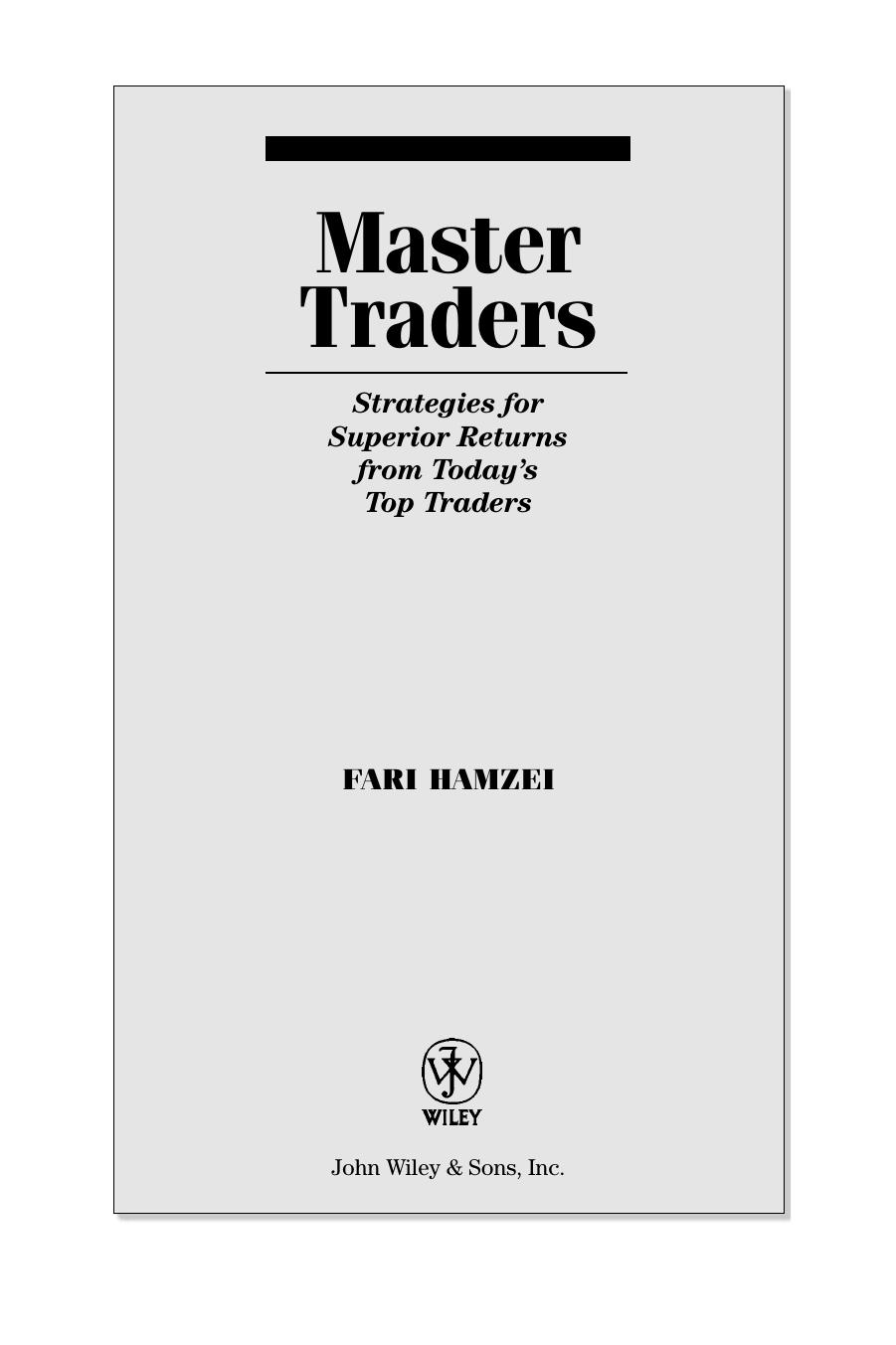 Master Traders: Strategies for Superior Returns from Todays Top Traders by Fari Hamzei Steve Shobin