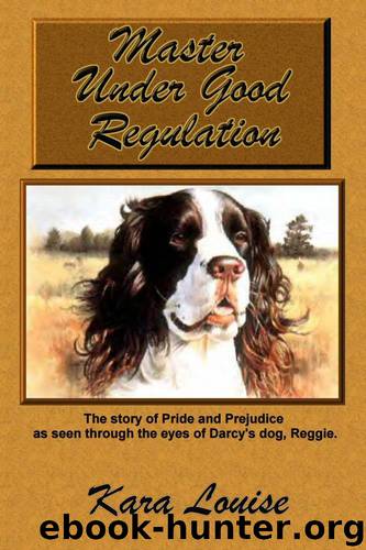 Master Under Good Regulation by Kara Louise
