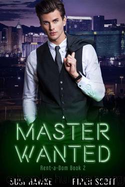 Master Wanted (Rent-a-Dom Book 2) by Susi Hawke & Piper Scott