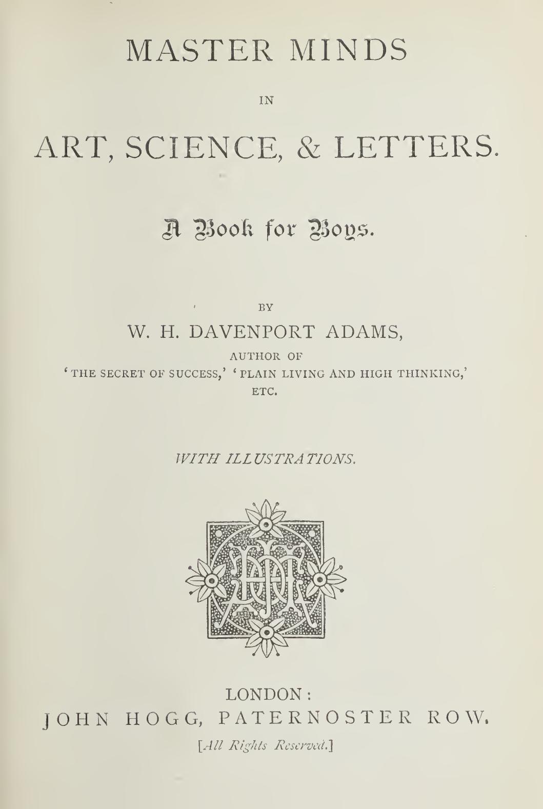 Master minds in art, science & letters; a book for boys by Adams W. H. Davenport (William Henry Davenport) 1828-1891