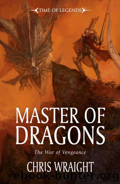 Master of Dragons (The War of Vengeance Book 2) by Chris Wraight