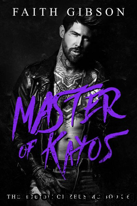 Master of Kayos (The Hounds of Zeus MC, #6) by Faith Gibson