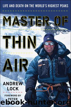 Master of Thin Air: Life and Death on the World's Highest Peaks by Andrew Lock & Peter Hillary