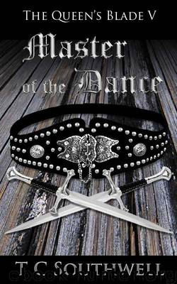 Master of the Dance (The Queen's Blade) by Southwell T C