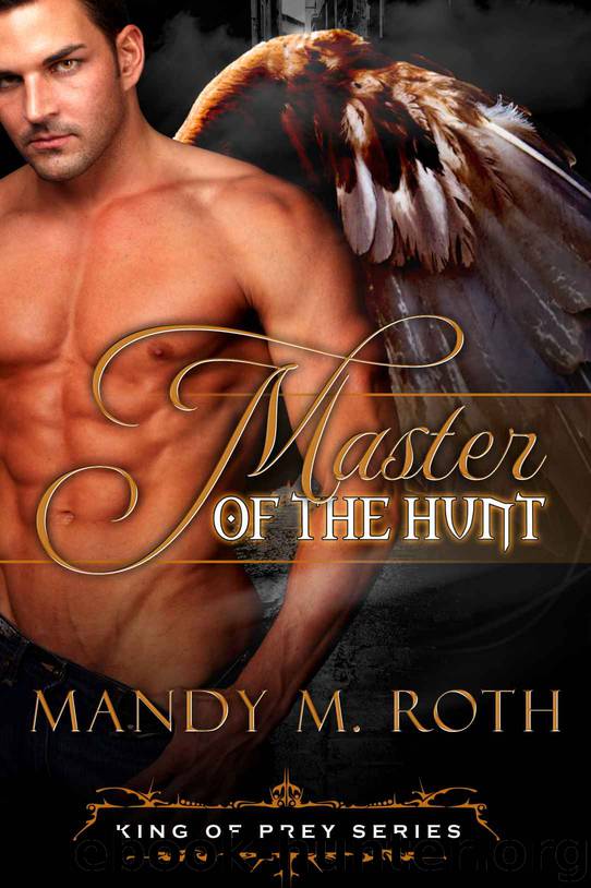 Master of the Hunt (King of Prey) by Roth Mandy M