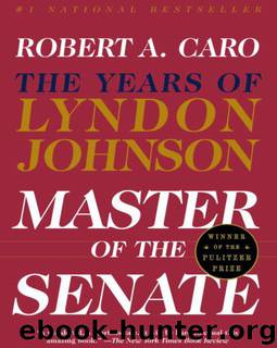 Master of the Senate: The Years of Lyndon Johnson by Robert A. Caro