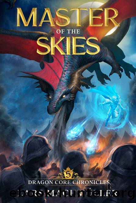 Master of the Skies: A Reincarnation LitRPG Adventure (Dragon Core Chronicles Book 5) by Lars Machmüller