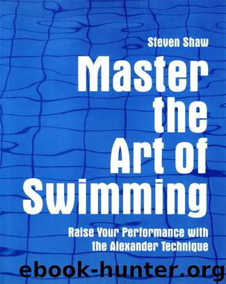 Master the Art of Swimming by Steven Shaw