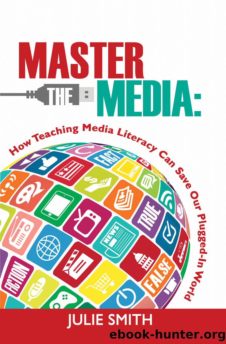 Master the Media by Julie Smith