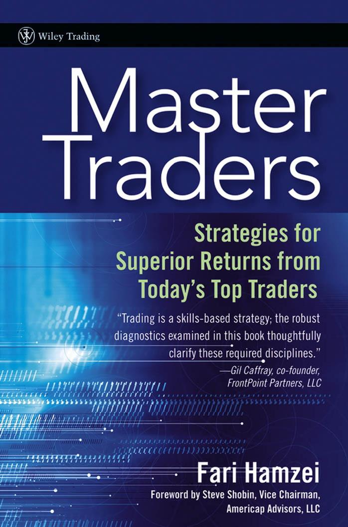 Master traders : strategies for superior returns from today's top traders by Fari Hamzei Steve Shobin