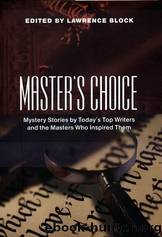 Master's Choice Volume I: Mystery Stories by Today's Top Writers and the Masters Who Inspired Them by Lawrence Block (ed)