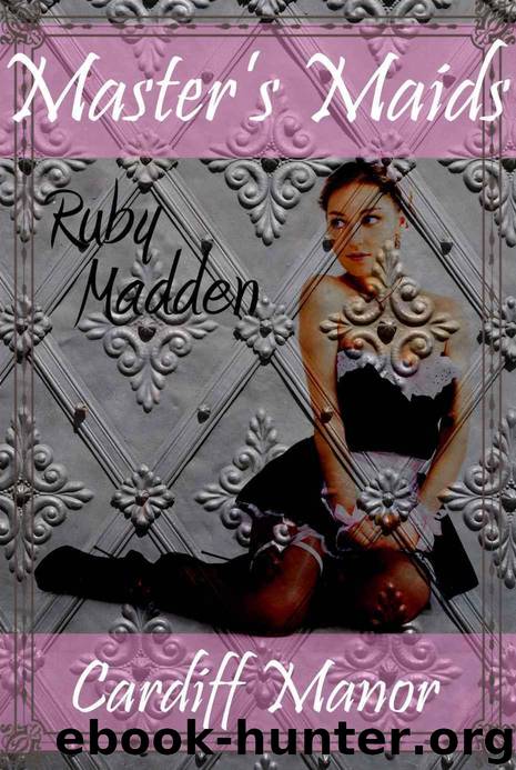 Master's Maids: Complete Series Bundle by Madden Ruby
