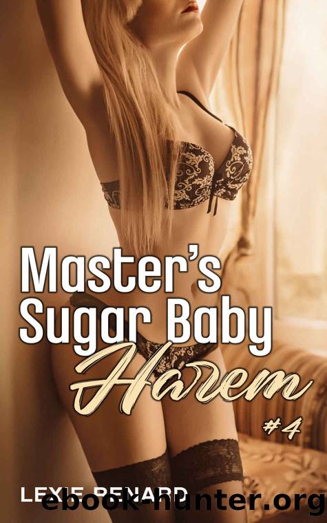 Masterâs Sugar Baby Harem #4: Kittenâs Bondage - BDSM submission erotica by Lexie Renard