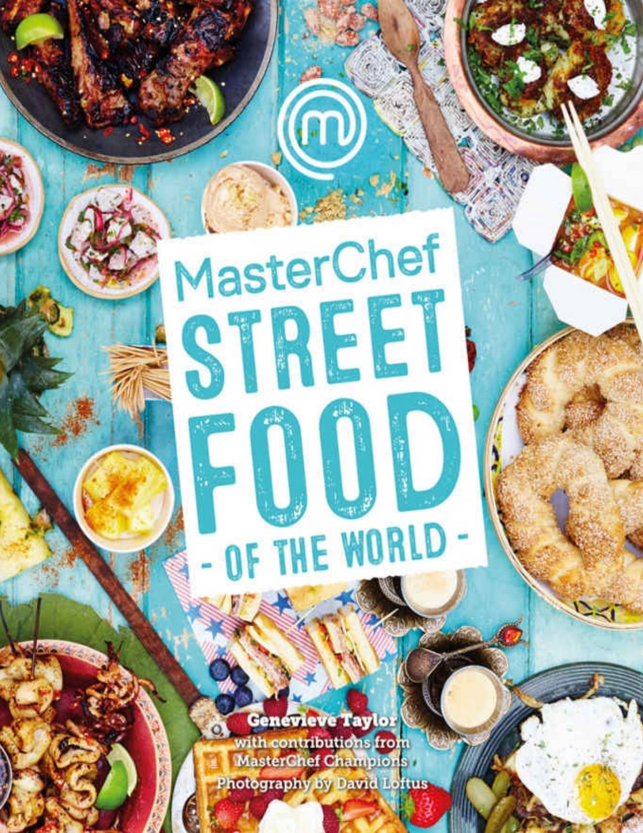 MasterChef: Street Food of the World by Taylor Genevieve