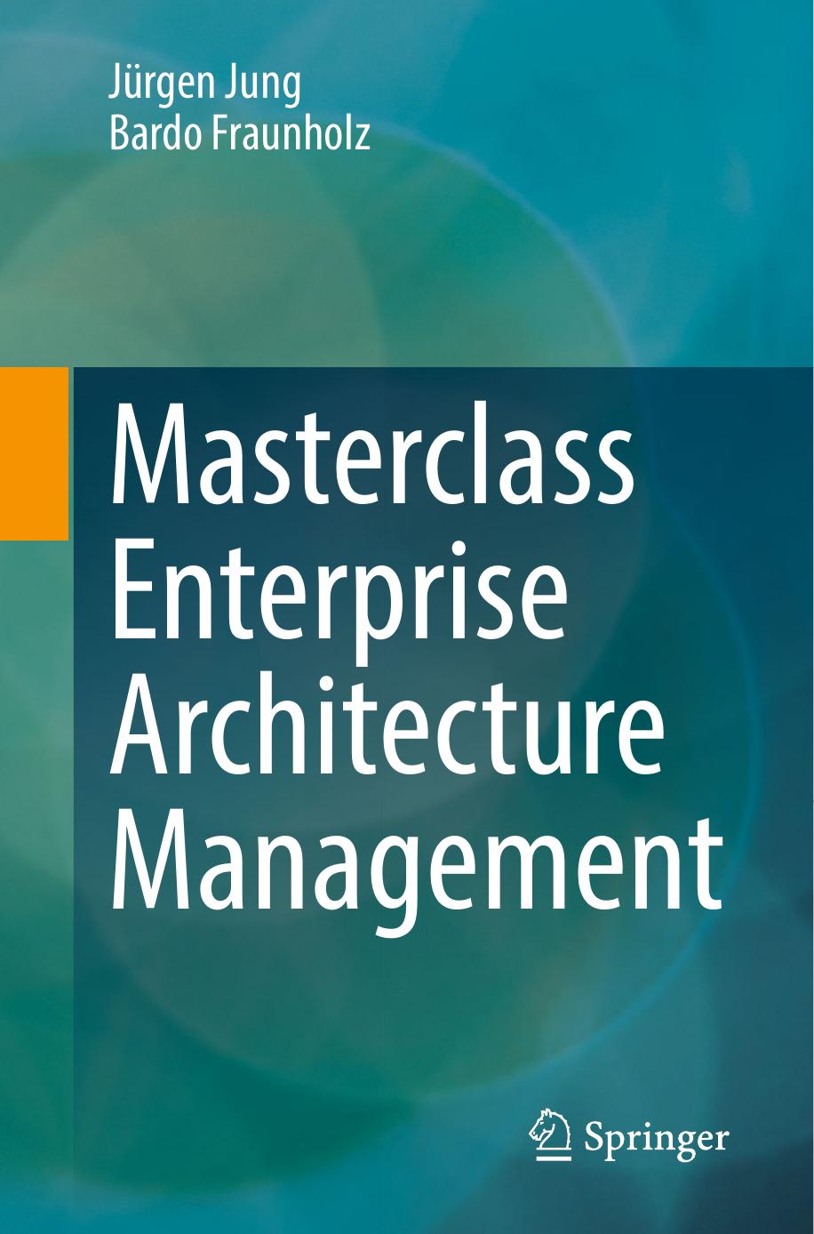 Masterclass Enterprise Architecture Management by Jürgen Jung Bardo Fraunholz