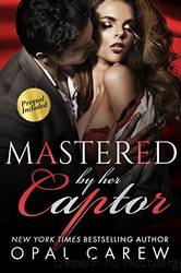Mastered by Her Captor by Carew Opal
