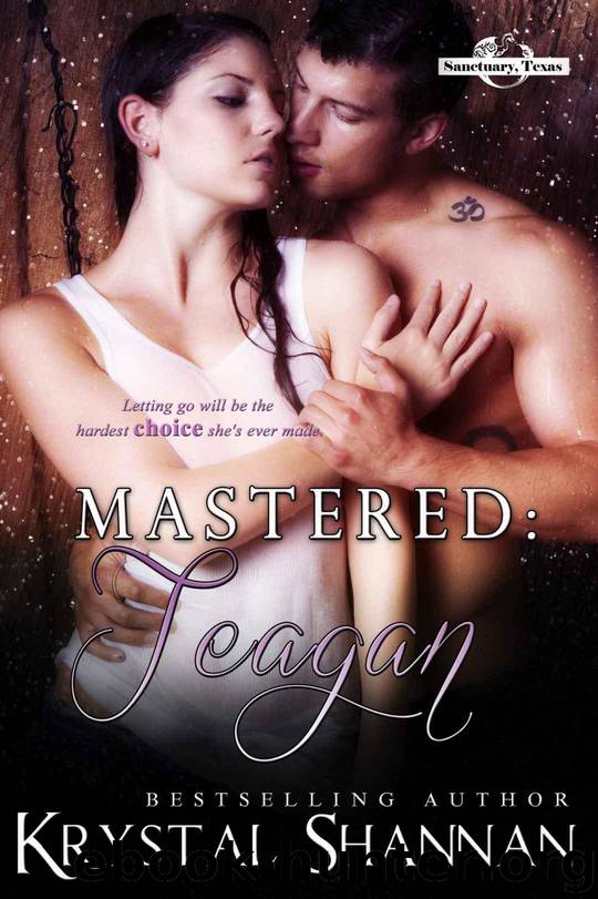 Mastered: Teagan: Sanctuary, Texas (A Sanctuary Texas World Novella Book 1) by Shannan Krystal