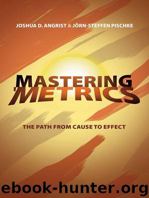 Mastering 'Metrics: The Path from Cause to Effect by Joshua Angrist