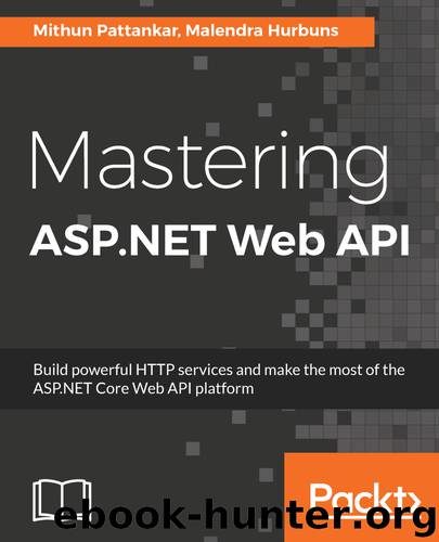 Mastering ASP.NET Web API by Mithun Pattankar