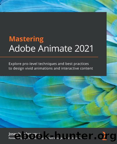Mastering Adobe Animate 2021 by Joseph Labrecque
