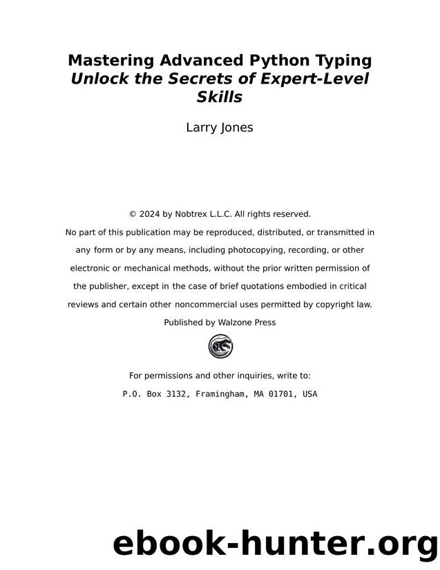Mastering Advanced Python TypingUnlock the Secrets of Expert-Level Skills by Larry Jones