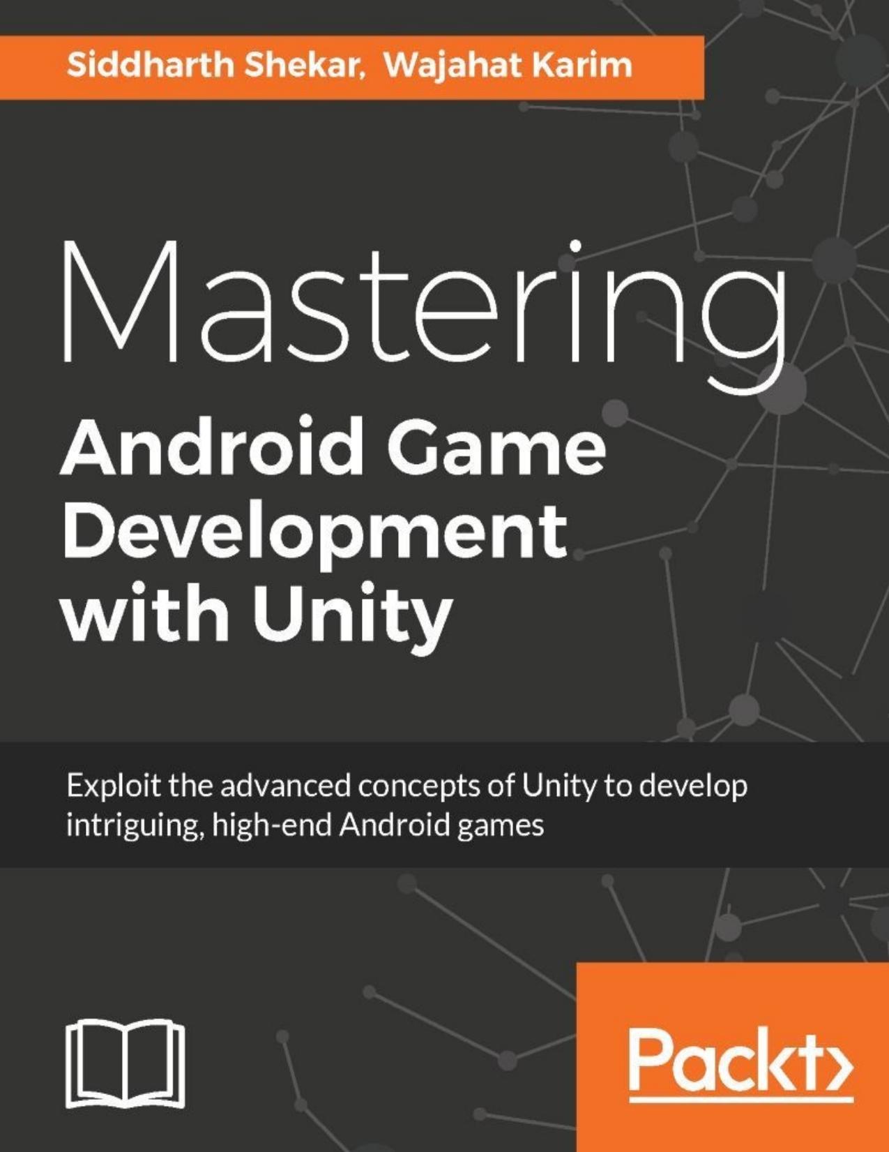 Mastering Android Game Development with Unity by Siddharth Shekar