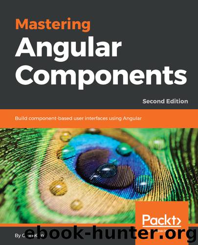 Mastering Angular Components by Gion Kunz