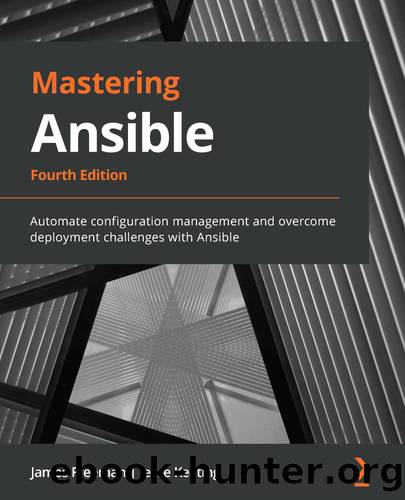 Mastering Ansible by James Freeman and Jesse Keating